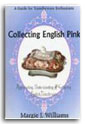 Collecting English Pink: Appreciating, Understanding and Gathering English Transferware