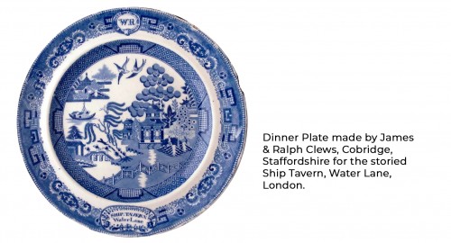 Dinner Plate made by James & Ralph Clews, Cobridge, Staffordshire for the storied Ship Tavern, Water Lane, London.