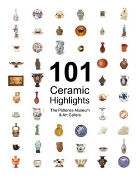 101 Ceramic Highlights The Potteries Museum & Art Gallery