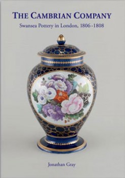 The Cambrian Company: Swansea Pottery in London 1806-1808